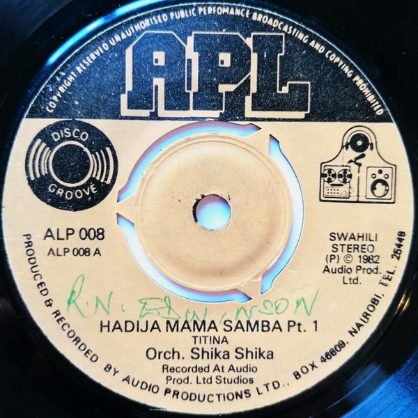 7inch Record ORCH. SHIKA SHIKA Hadija Mama Samba ALP008 APL 1982 Kenya World Music Used
