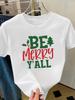 (Asian Size) Letter Lovely Cute Merry Christmas Fashion Short Sleeve T-shirts Women's Top O-neck T Shirt Print Casual New Year Clothing Graphic Tee