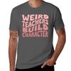 Funny Weird Teachers Build Character Quote Groovy Style Tshirt Basic All Season Solid Tshirt