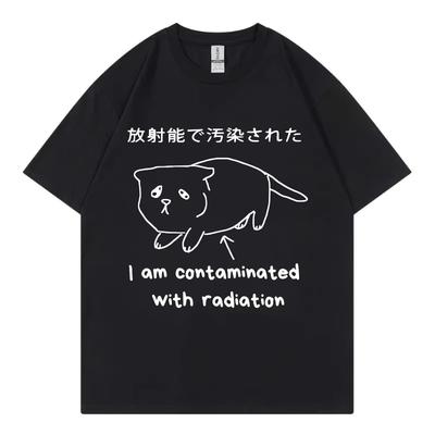 Jsem kontaminován radiací Vtipné kočičí meme tričko Harajuku Japonský styl tričko Pánské Dámské Módní Ležérní trička