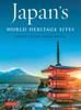 The Japan's World Heritage Sites : Unique Culture, Unique Nature Book