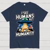 I See Humans But No Humanity Cotton Summer Casual Cool Loose T-Shirt