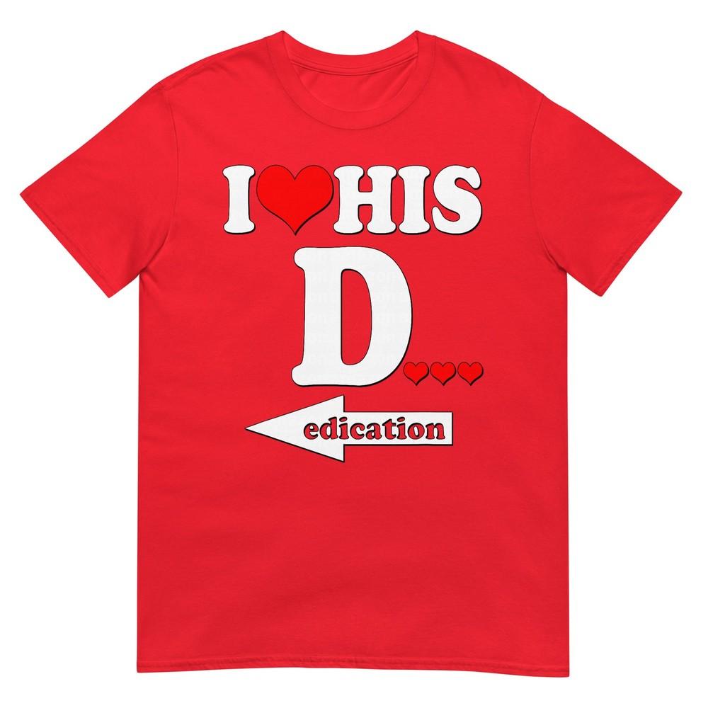 Funny Valentines Day Couple Matching I Love His Dedication TShirt S