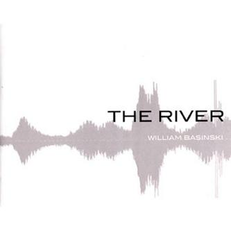CD WILLIAM BASINSKI - The River 20620702 2062 2013 US Dance & Electronica