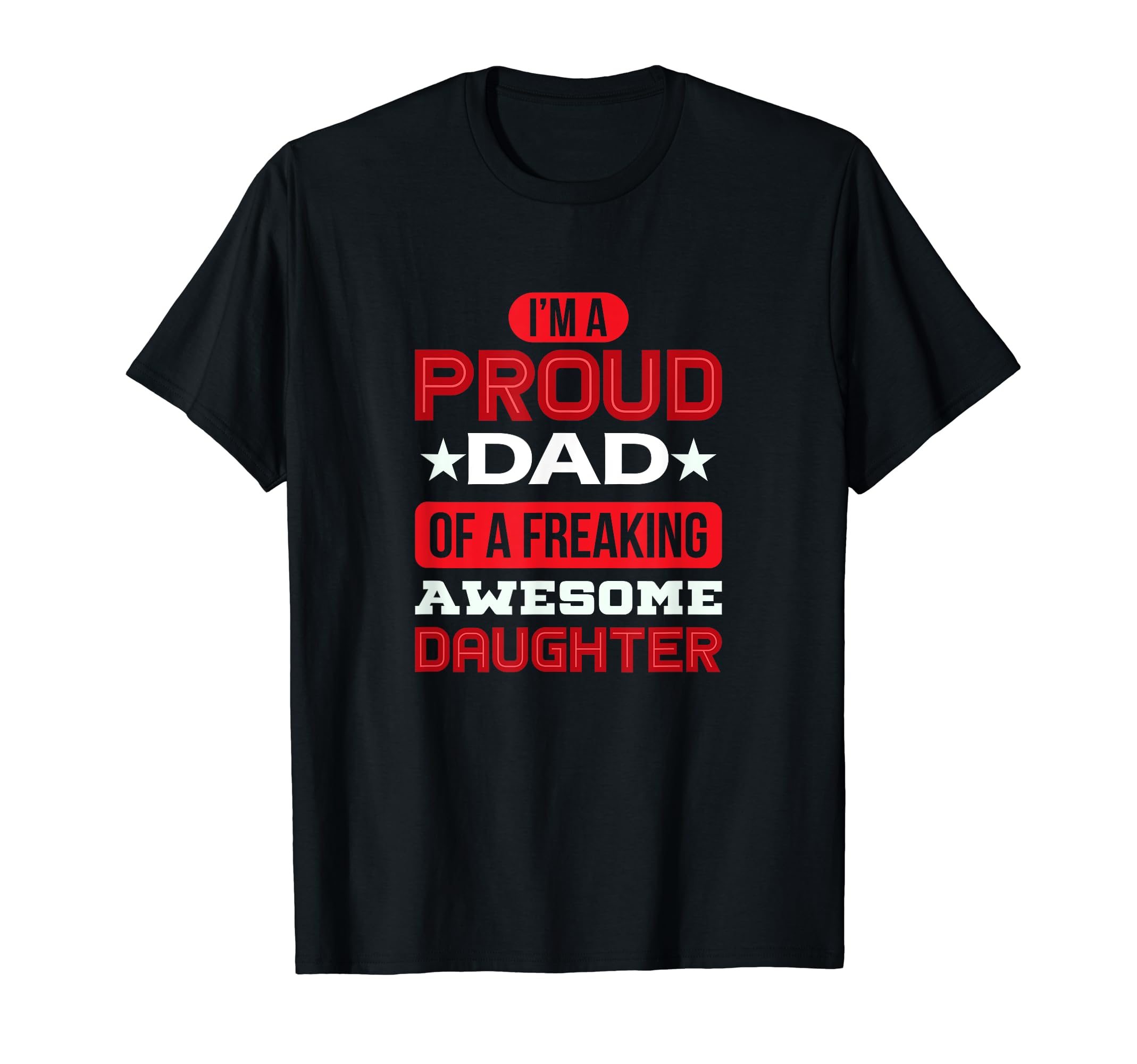 Men s Proud Dad T-Shirt Proud Dad of Awesome Daughter T-Shirt