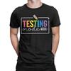 Funny Testing Mode On Testing Day Motivational Teacher  T Shirt Summer  Y2K T-Shirts Comfortable Cool Tees Oversized Print Tops