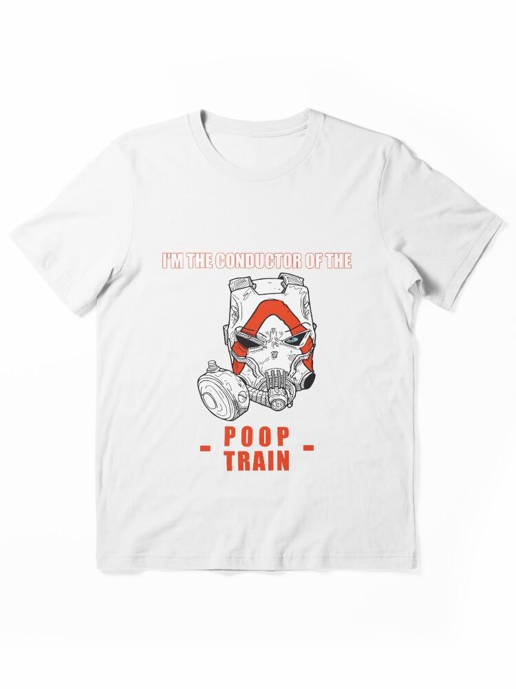 I'M THE CONDUCTOR OF THE POOP TRAIN KRIEG Essential T-Shirt