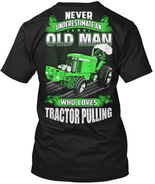

Old Man Tractor Pulling Never Underestimate An Who TTshirt Made in USA S-5XL 3XL