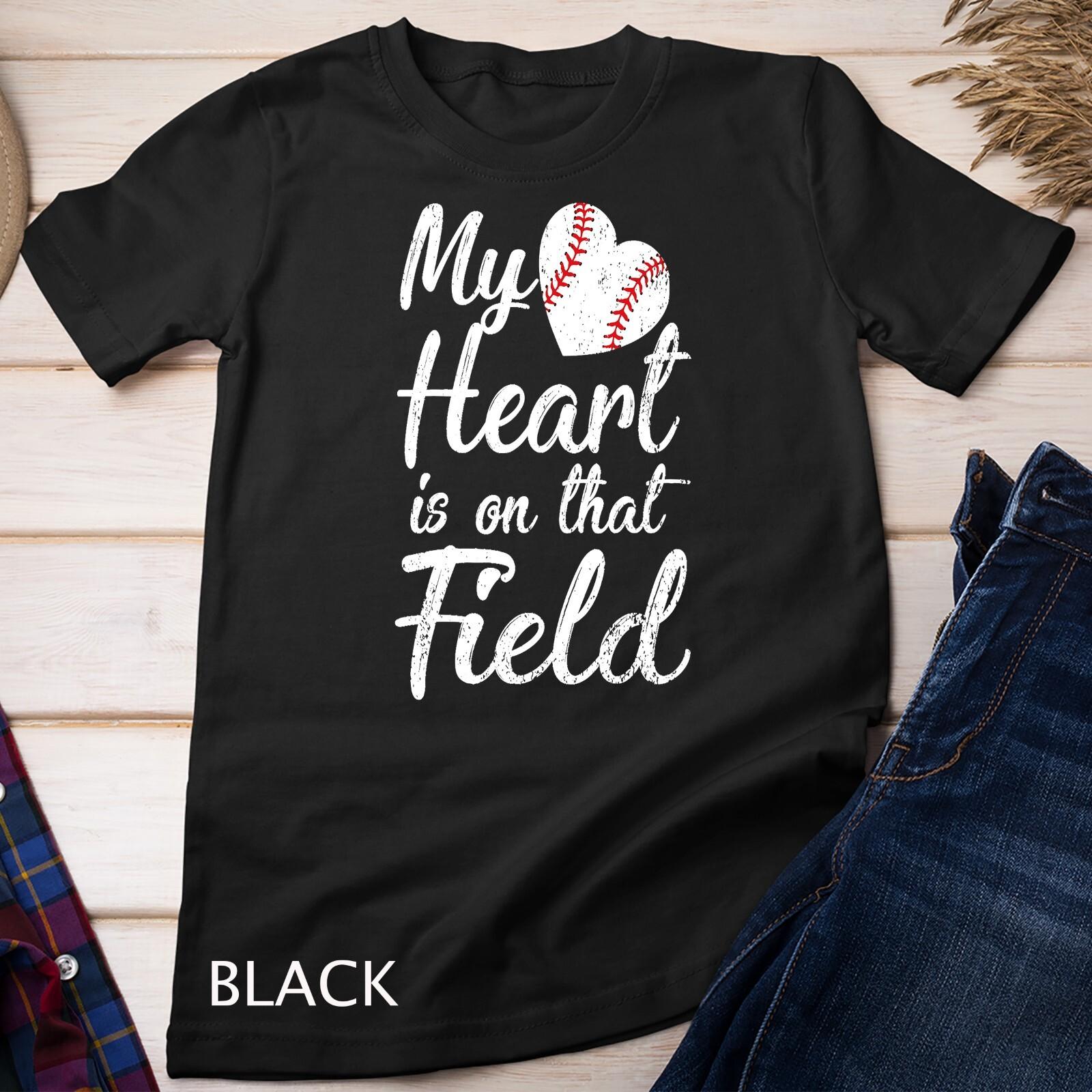 My Heart is on That Field Tee Baseball Softball Mom Gifts T-Shirt Mens Womens Tees Top Unisex T-Shirt Mens Womens Tees Top XL