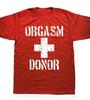 2026 New Orgasm Donor Funny Humor American Print TShirt Unisexs And Unisexs ShortSleeved TShirt