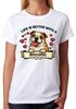 Life Is Better With A Bulldog T-Shirt Cute Dog Lover Gift Ladies Tee