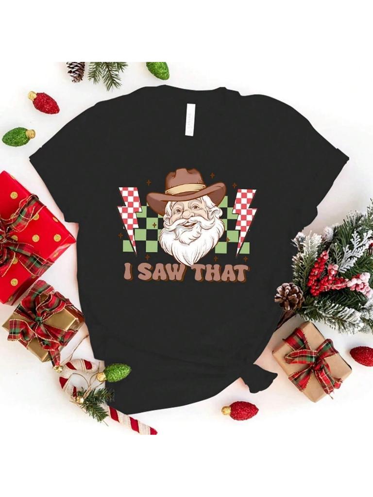 Hot Christmas I Saw That Santa Claus Printed T Shirts Unisex Casual Tops Short Sleeve Harajuku T Shirts