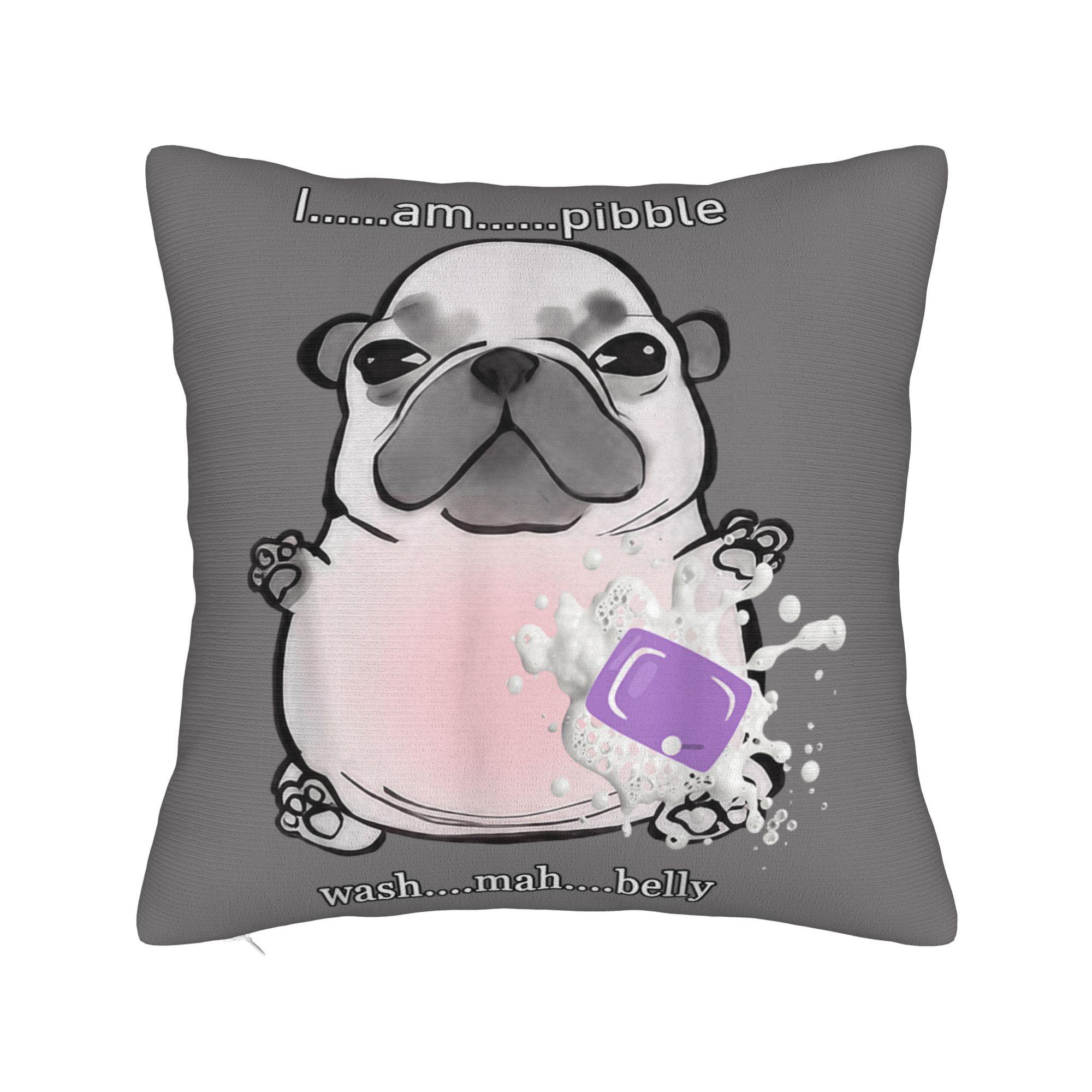 I Am Pibble Wash My Belly Pibble Meme Pillowcase Polyester Cushion Cover Decorative Funny Dog Brainrot Throw Pillow Case Cover 30cm x 30cm
