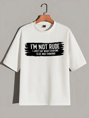 I'm Not Rude Funny Sarcastic T-Shirt, Everyone Else Is Thinking Graphic Gift Tee