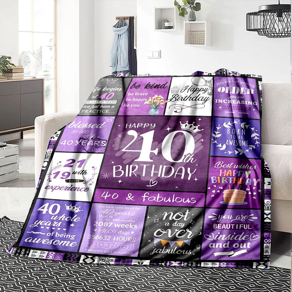 Celebrate your 40th birthday with blankets in various styles and made of comfortable materials for All Occasions Modern Suitable Relatives Y38