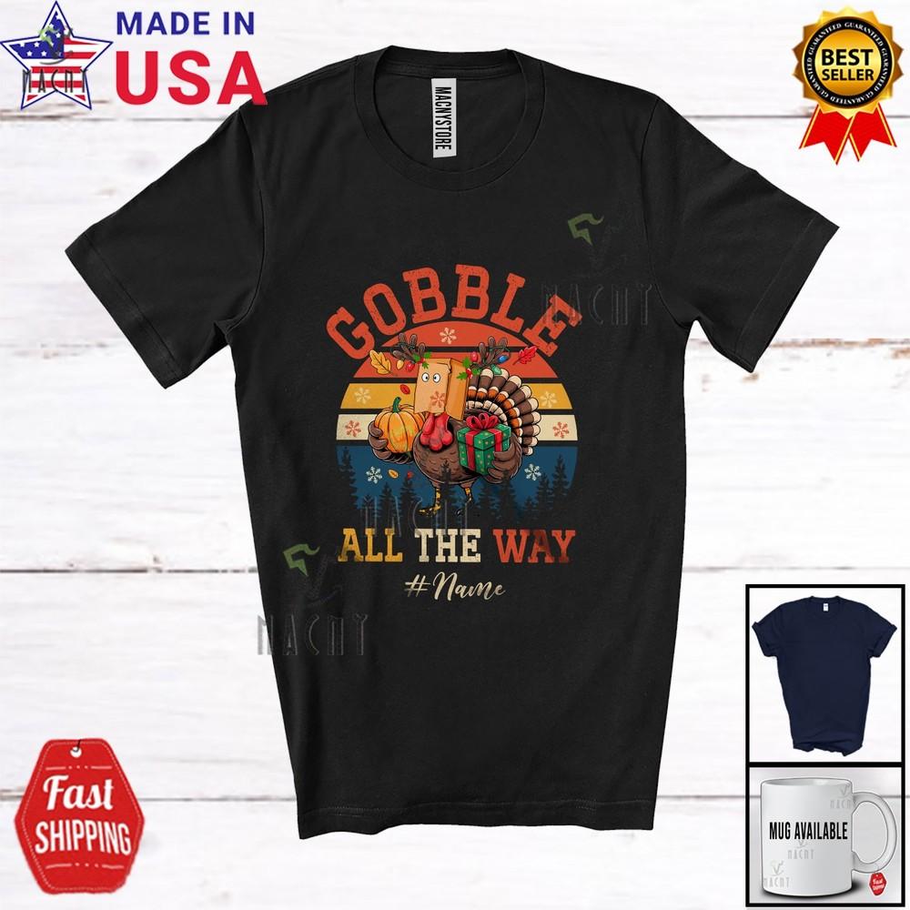 

Custom Name Gobble Way Thanksgiving Christmas Retro Fake Turkey Reindeer Shirt M