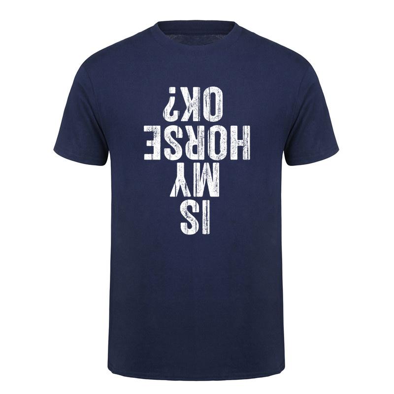 Is My Horse Ok Upside Down Tshirt Funny Horseback Riding Equestrian Horse Lover Cotton Tshirts Da281