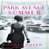 Park Avenue Summer by Renee Rosen Paperback Book 9781101991145