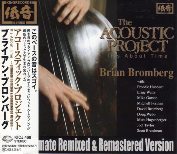 

CD BRIAN BROMBERG - The Acoustic Project - It s About T KICJ468 Seven Seas 2005 Japan ObiJazz Used