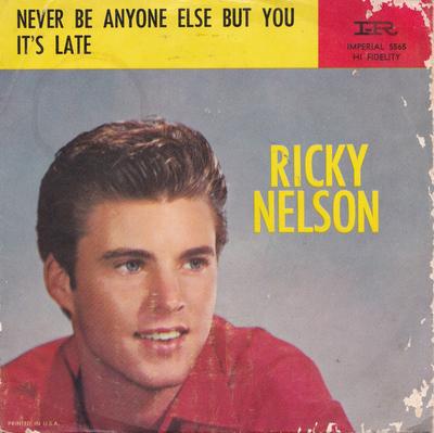7inch Record RICKY NELSON  Its Late  Never Be Anyone Else Bu X5565 Imperial 1959 Non Japan Rock Used