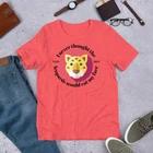 I Never Thought the Leopards Would Eat My Face Bella Canvas Unisex Tee S