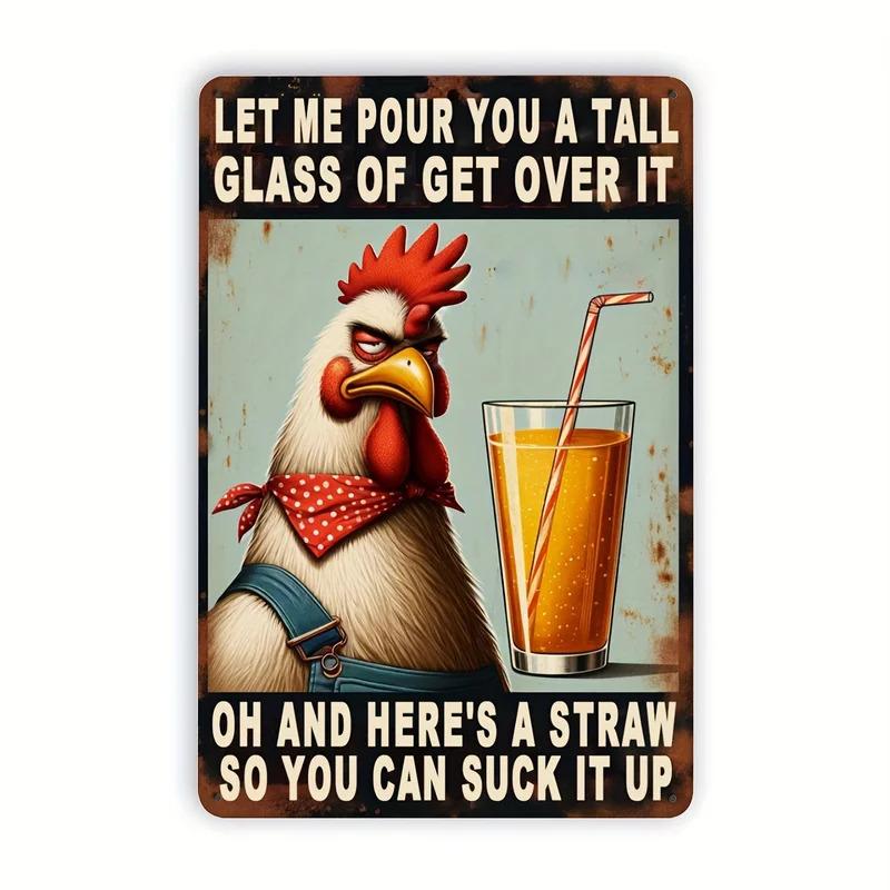 Inspired Let Me Pour You A Tall Glass Chicken Metal Tin Sign Humorous Coop Decor for IndoorOutdoor Perfect for Home Wall