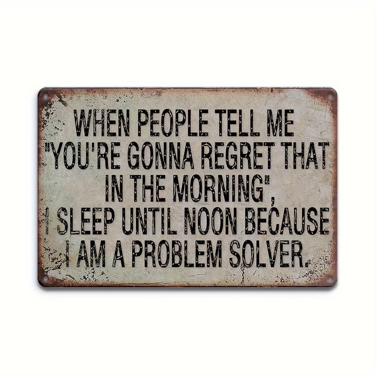 Ретро Металлическая жестяная табличка, ПОТОМУ ЧТО Я РЕШАЮ ПРОБЛЕМЫ, Забавная винтажная табличка, Забавная винтажная цитата, Плакат-табличка для наружного настенного декора 20x30cm(7.8x11.8inch)