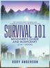 The Survival 101 Beginner's Guide 2020 AND Bushcraft : The Complete Guide To Urban And Wilderness Survival For Beginners In 2020 Book