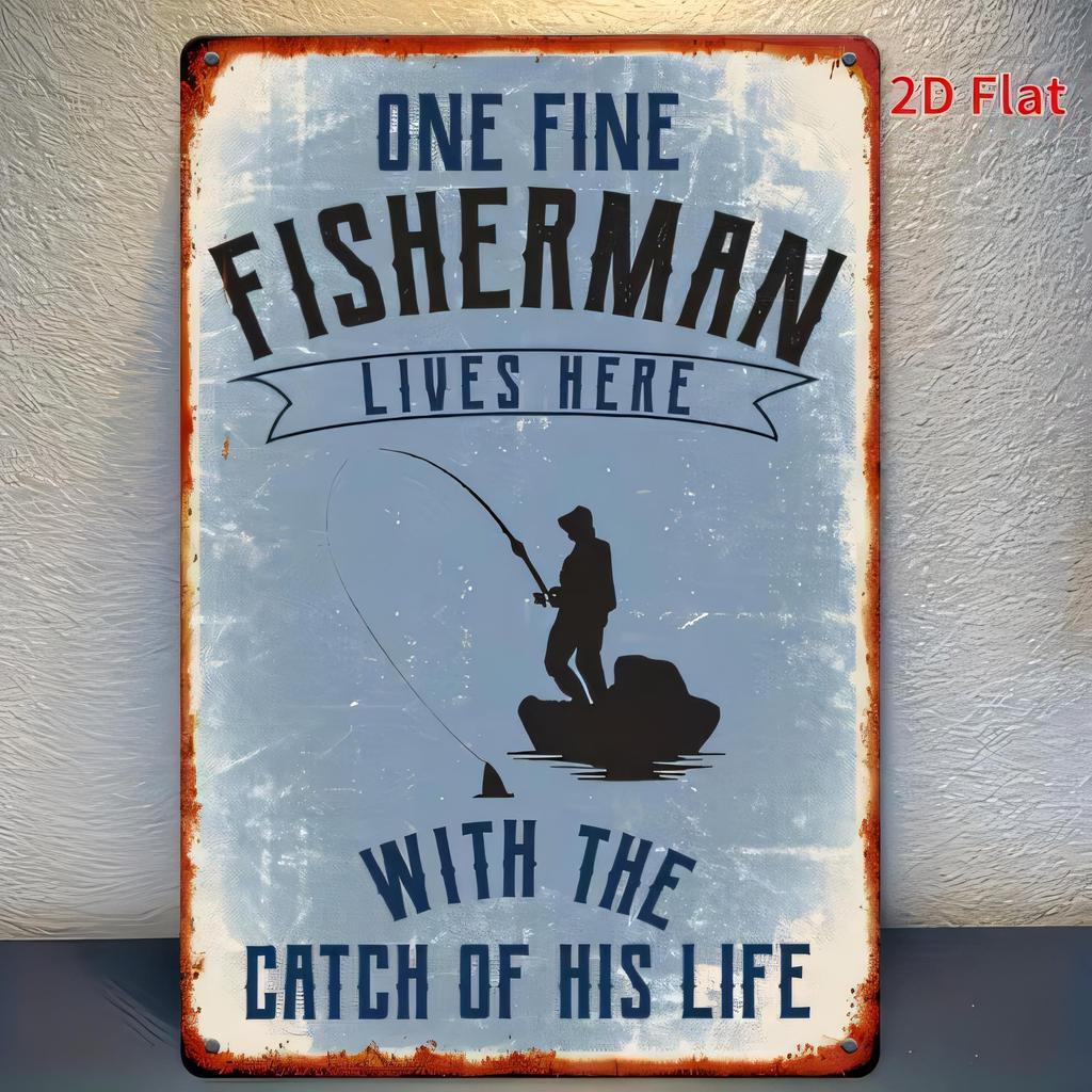 Tin Sign Retro Fishing Fisherman One Fine Fisherman Lives Here With The Catch Of His Life Metal Wall Art Plaque for Man Cave Ga