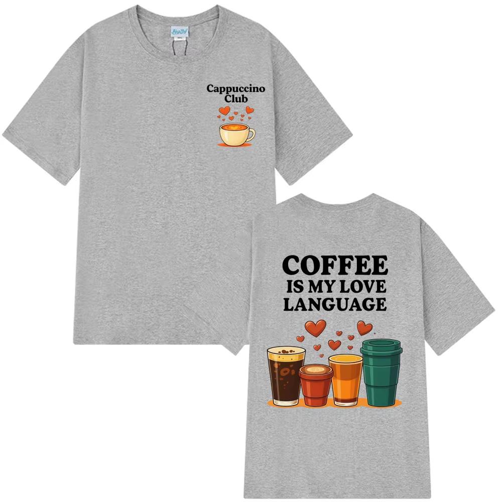 Funny Cappuccino Club Coffee Lover Gift Unisex T Shirt Summer Loose Casual Cotton Tshirt Harajuku Streetwear Man Women Tshirts