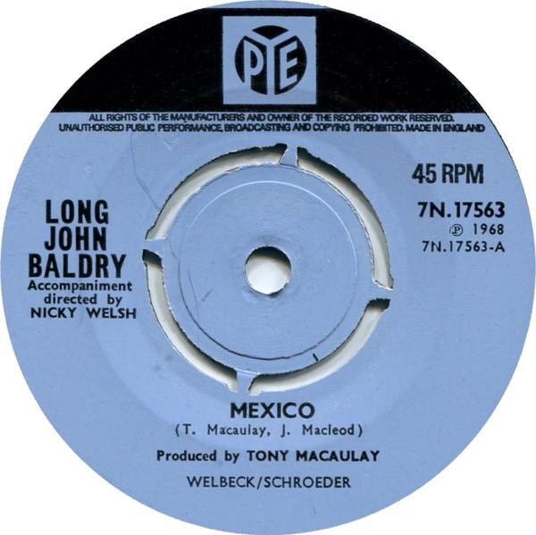 7inch Record LONG JOHN BALDRY - Mexico 7N17563 Pye Records 1968 UK Pop Used