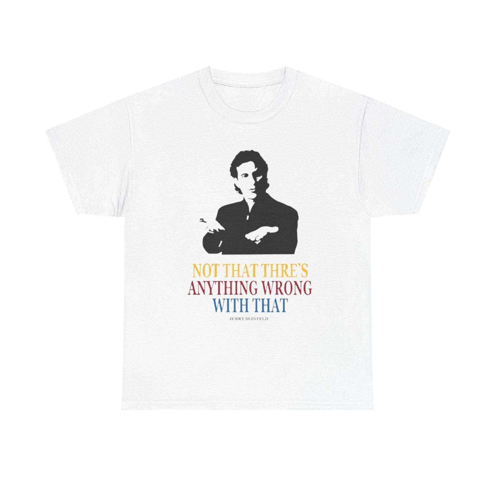 Men s and Women s T-shirts Seinfeld Quotes Funny XS