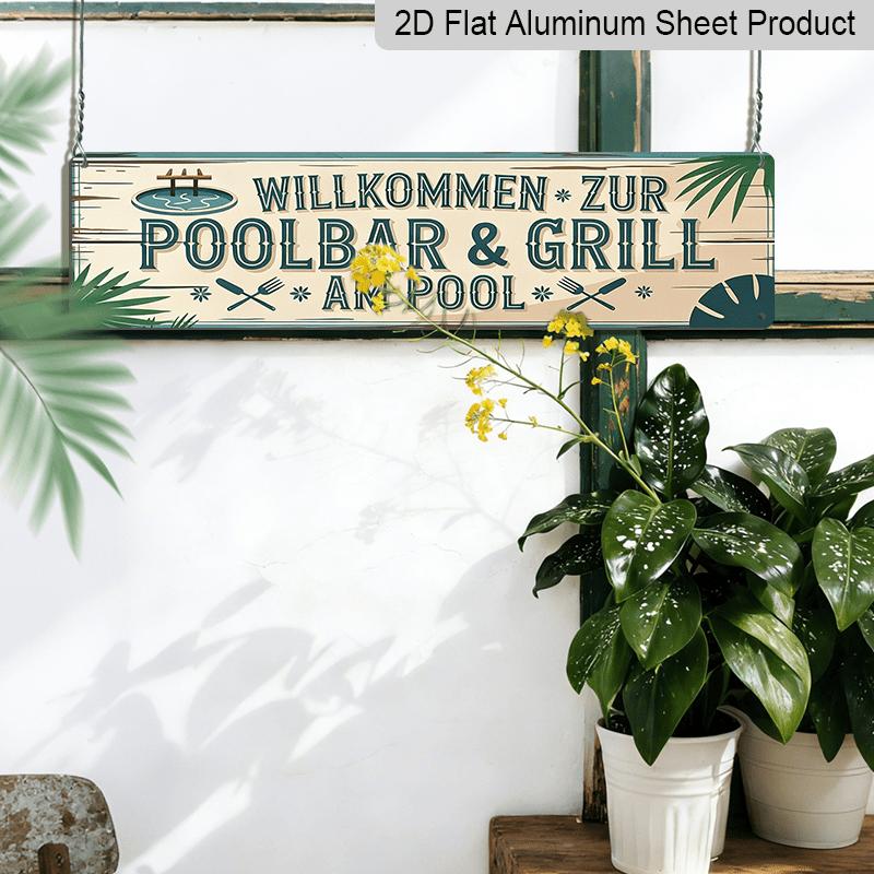 2D Flat, 1pc, German Aluminium Decorative Sign, Willkommen Zur Poolbar and Grill Am Pool Aluminium Sign, Rustic Pool Bar Wooden Plaques, Outdoor Wall