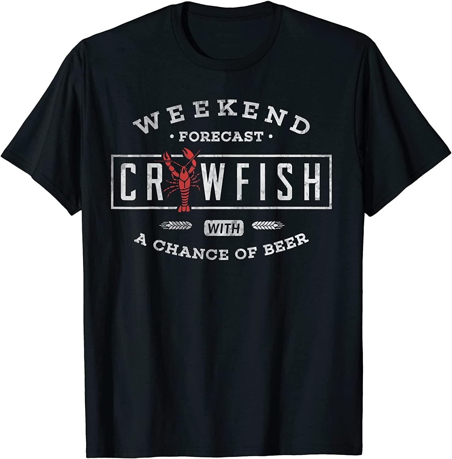 NEW LIMITED! Crawfish Boil Weekend Forecast Cajun and Beer Tee - MADE IN USA XXXXL