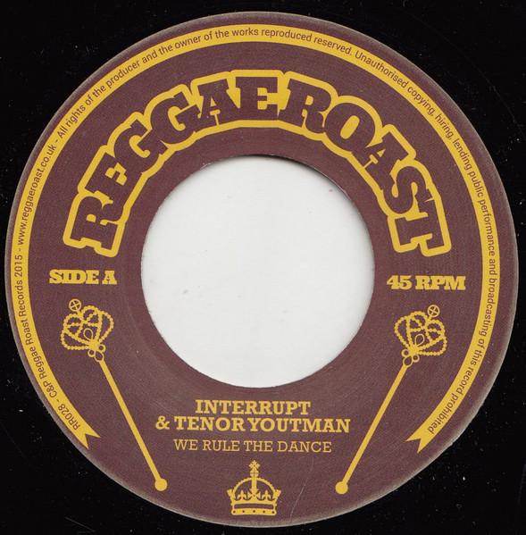 7inch Record INTERRUPT & TENOR YOUTHMAN - We Rule The Dance RR028 Reggae Roast 2016 UK Reggae, Ska & Dub Used