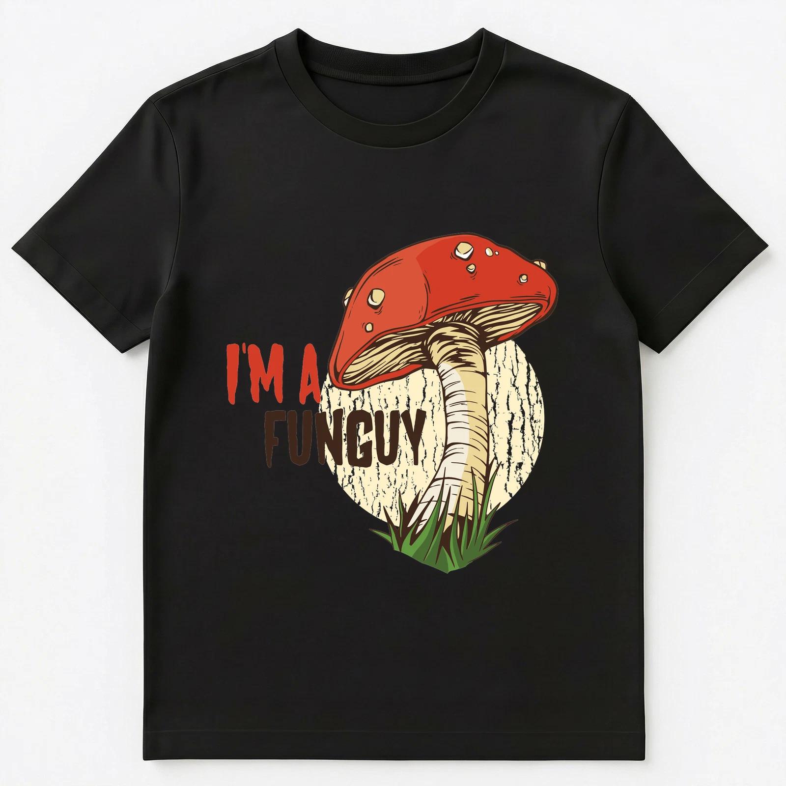 Funny Im A Fungi Fun Guy Mushroom Pun Unisex T-Shirt XL