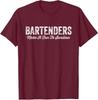 Bartenders Make It Fun To Swallow Funny Bartending Unisex T-Shirt