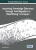 The Improving Knowledge Discovery Through the Integration of Data Mining Techniques Book