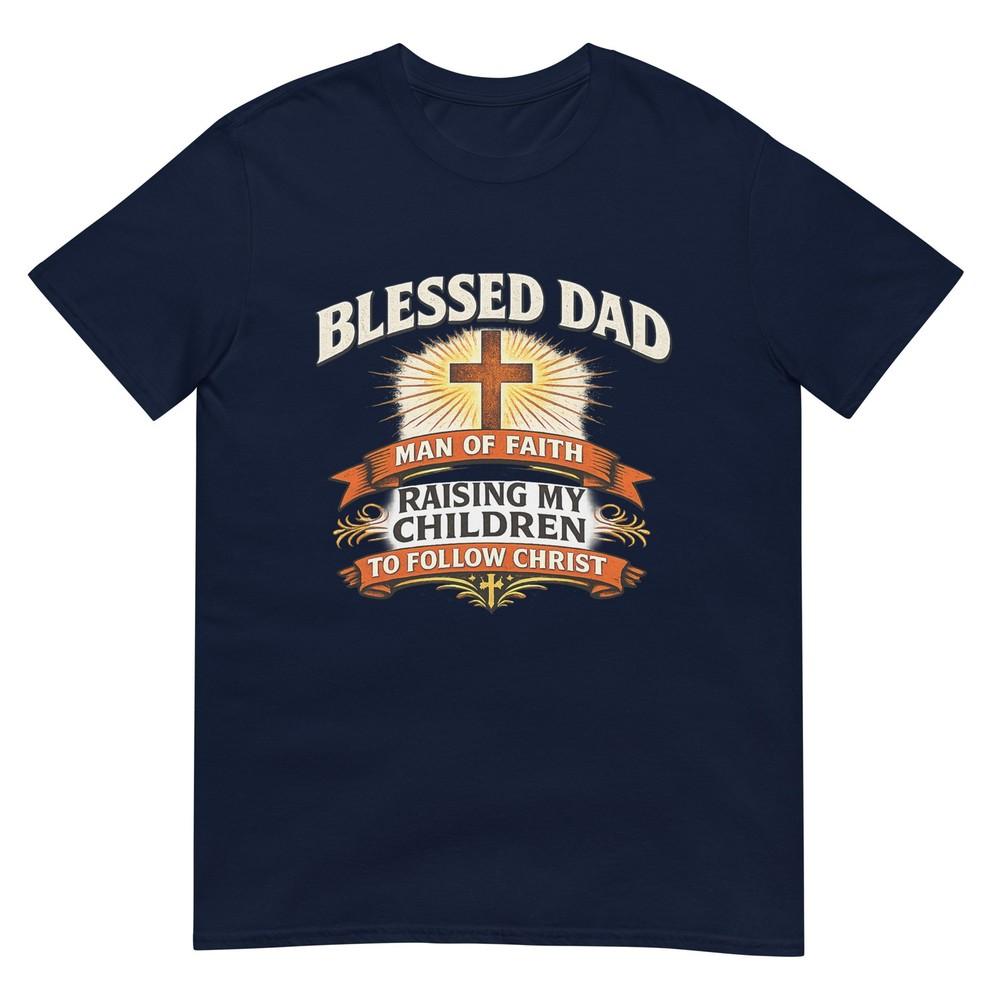 Blessed Dad Unisex Of Faith Christian Father Design TShirt S