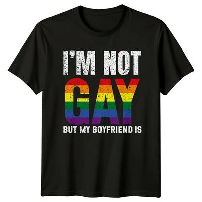 Im Not Gay But My Boyfriend Is Pride Mens T-Shirt Womens Tee Graphic Top