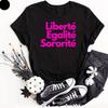 Liberte Egalite Sororite Empowerment Social Causes Womens T-Shirt Feminist Top