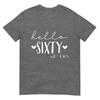 Hello Sixty Est 1965 60 Years Old 60th Birthday For Unisex TShirt