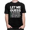 Men Let Me Guess My Labs Are Normal I Should Lose Weigh Sarcasm T Shirts Pure Cotton Colthing Leisure Creative Graphics Tee Tops