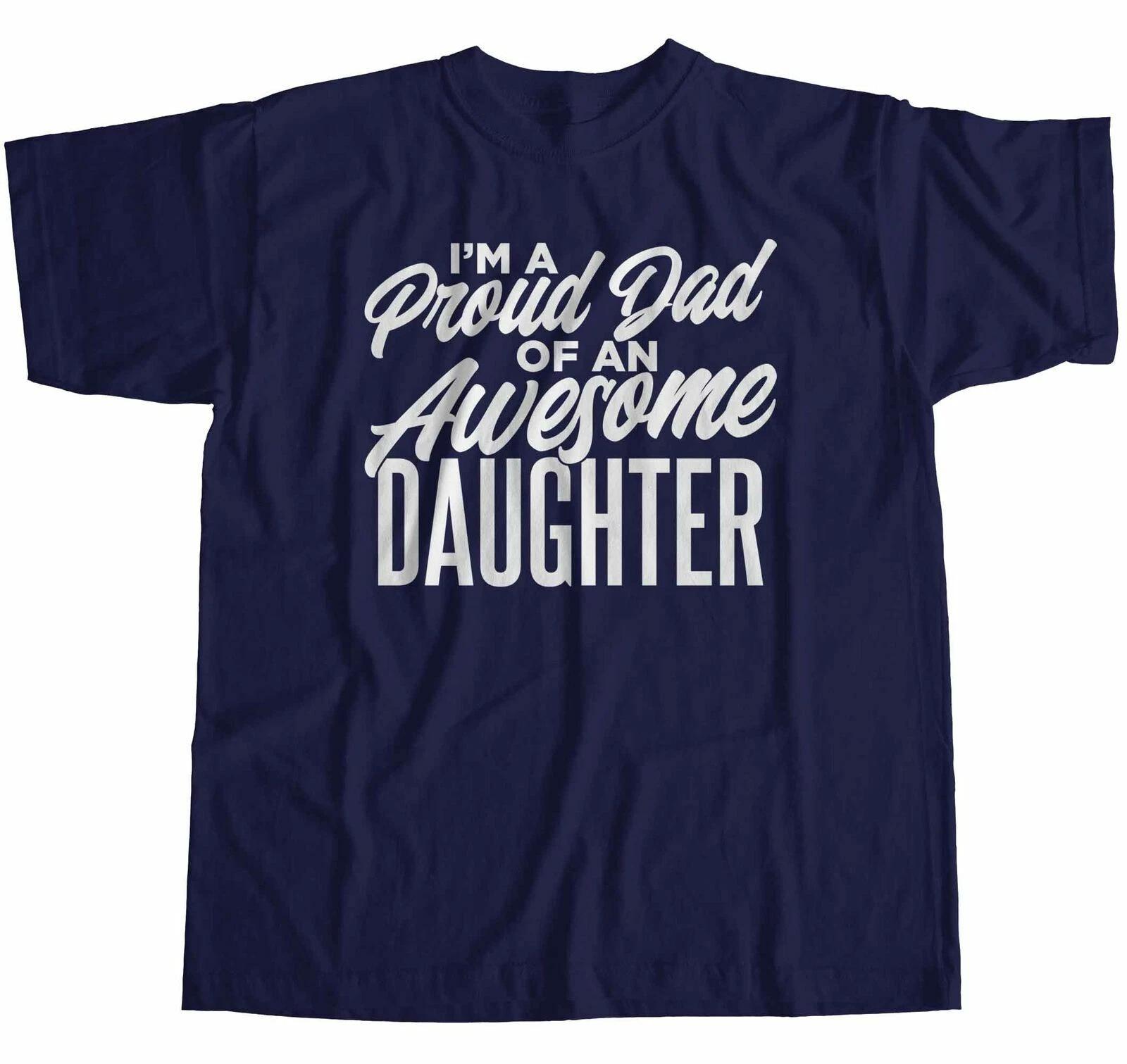 I m A Proud Dad Of An Awesome Daughter Mens T-Shirt XXXL