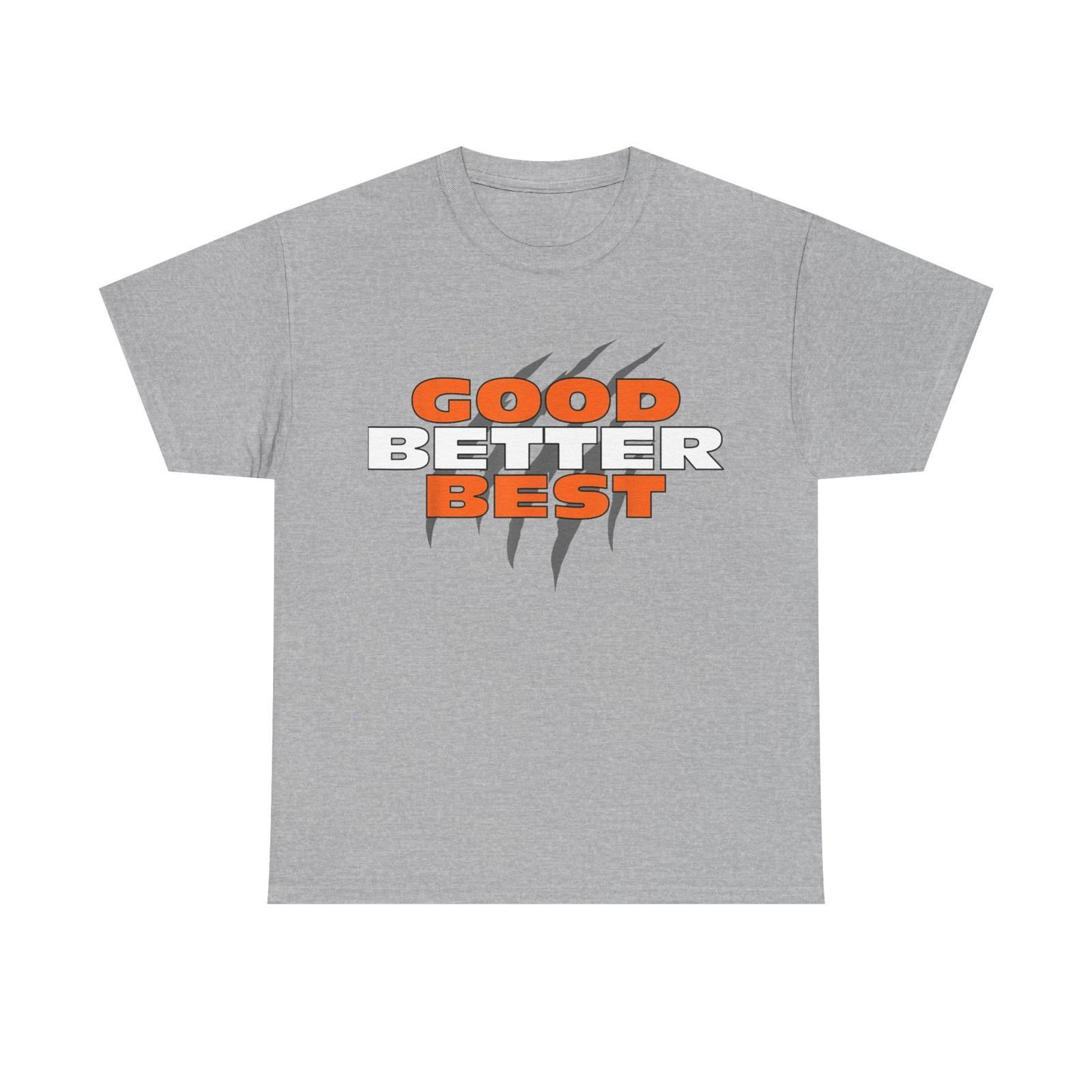 Good Better Best Bear Shirt for Men T-Shirt XXL