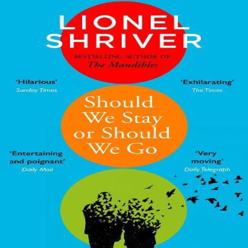 Should We Stay or Should We Go by Lionel Shriver Paperback Book 9780008458607