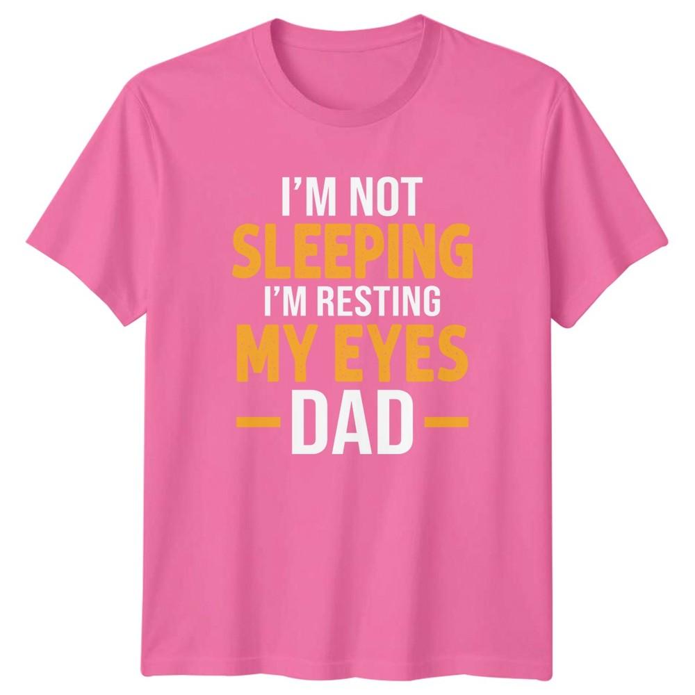 Im Not Sleeping Im Resting My Eyes Dad Humor Family Unisex Unisex Graphic Tee