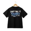 Don't Take It Personally Sarcastic Quote Graphic T-Shirt Casual Humor Daily Wear