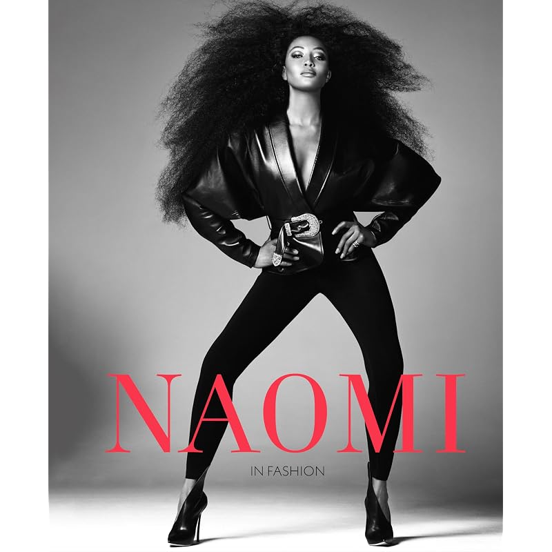 Naomi In Fashion /anglais At the age of 26, Naomi Campbell has