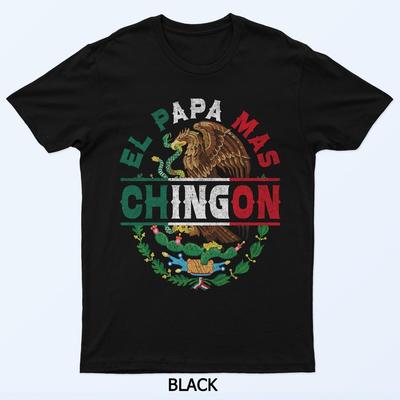 De Paus Mas Chingon Vaderdag Mexicaanse Papa Vaderdag T-shirt